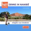 Kinderreisgids Dennis In Namibie